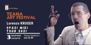 Teana Art Festival | LORENZO KRUGER SPAZI MIEI TOUR 2021